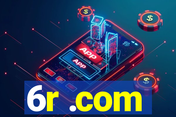 6r .com